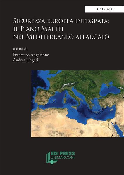 Sicurezza europea integrata: il Piano Mattei nel Mediterraneo allargato - copertina