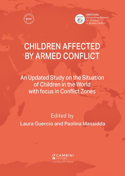 Children affected by armed conflict. An Updated Study on the Situation of Children in the World with focus in Conflict Zones - Laura Guercio,Paolina Massidda - copertina