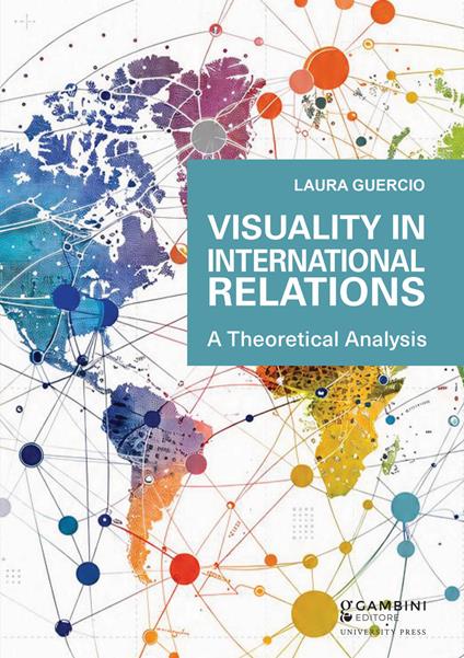 Visuality in international relations. A theoretical analysis - Laura Guercio - copertina