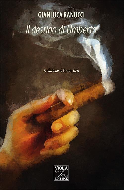 Il destino di Umberto - Gianluca Ranucci - copertina