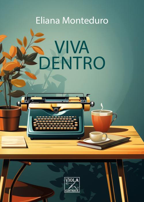 Viva dentro - Eliana Monteduro - copertina