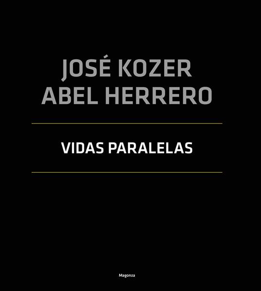 Vidas paralelas - José Kozer,Albel Herre - copertina