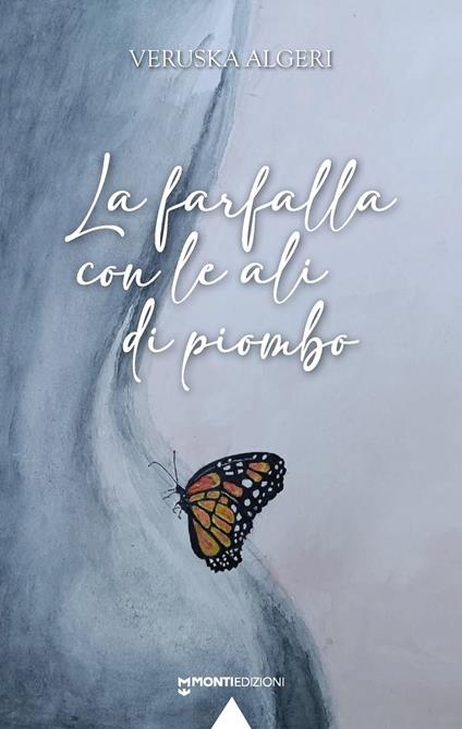 La farfalla con le ali di piombo - Veruska Algeri - copertina