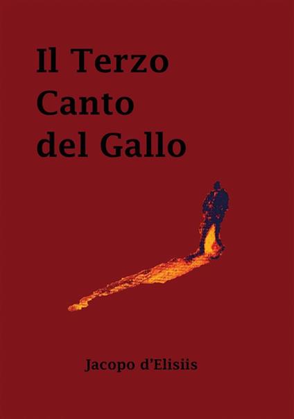 Il terzo canto del gallo - Jacopo D'Elisiis - ebook