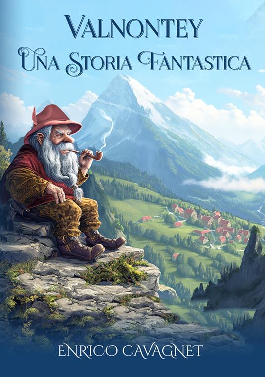 Valnontey. Una storia fantastica - Enrico Cavagnet - copertina