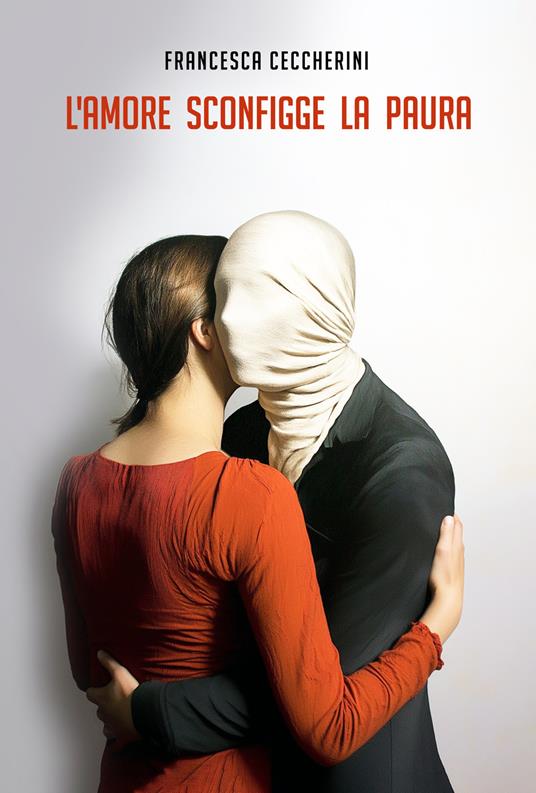 L'amore sconfigge la paura - Francesca Ceccherini - copertina