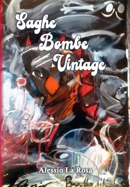 Saghe bombe vintage - Alessio La Rosa - ebook