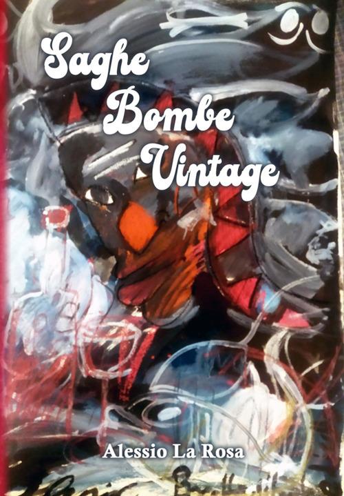 Saghe bombe vintage - Alessio La Rosa - ebook