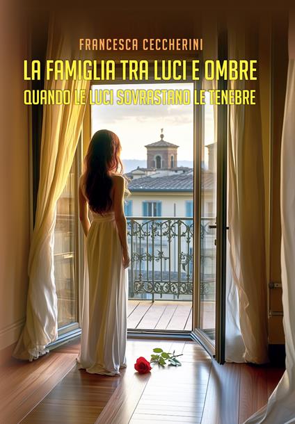 La famiglia tra luci e ombre. Quando le luci sovrastano le tenebre - Francesca Ceccherini - copertina