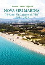 Nova Siri Marina. «70 anni: un legame di vita» 1955-2025