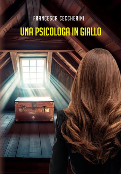 Una psicologa in giallo - Francesca Ceccherini - ebook