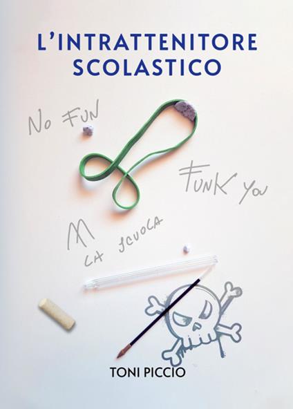 L' intrattenitore scolastico - Toni Piccio - ebook