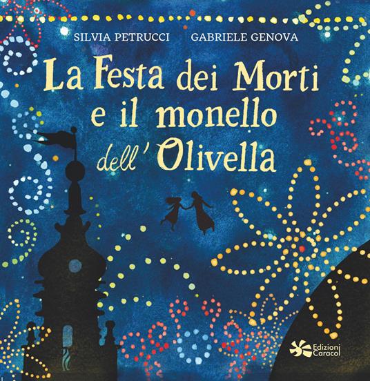 La festa dei morti e il monello dell'Olivella - Silvia Petrucci - copertina