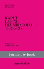 Kaput. La fine del miracolo tedesco