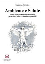 Ambiente e salute. Breve sinossi di medicina ambientale per decisori politici e cittadini responsabili