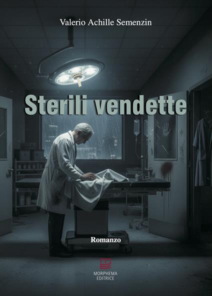 Sterili vendette - Valerio Achille Semenzin - copertina