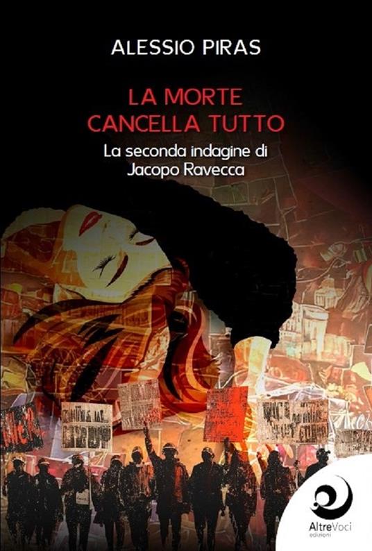 La morte cancella tutto. La seconda indagine di Jacopo Ravecca - Alessio Piras - copertina