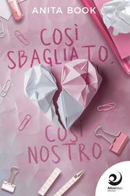 Così sbagliato, così nostro
