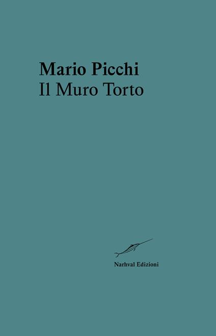 Il muro torto - Mario Picchi - copertina