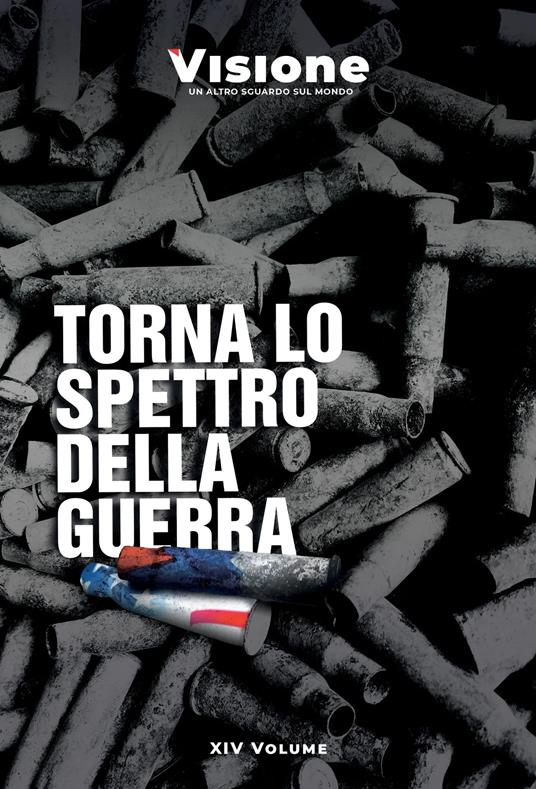 Visione. Un altro sguardo sul mondo (2024). Vol. 14: Torna lo spettro della guerra - copertina