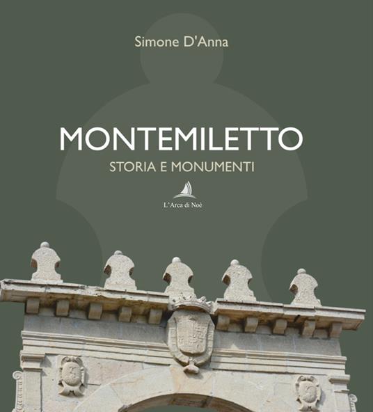 Montemiletto. Storia e monumenti - Simone D'Anna - copertina