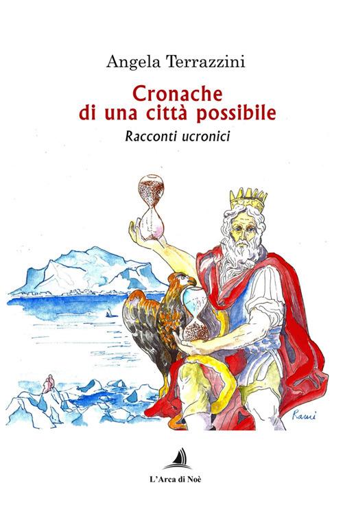 Cronache di una città possibile. Racconti ucronici - Angela Terrazzini - copertina