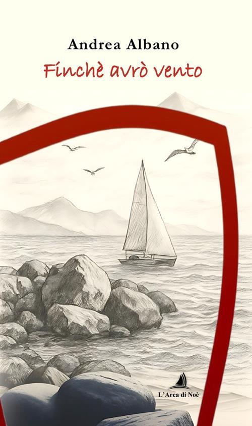 Finché avrò vento - Andrea Albano - copertina