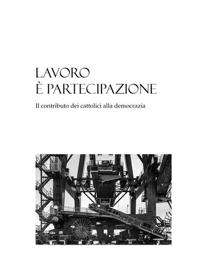 Lavoro è partecipazione. Il contributo dei cattolici alla democrazia - Diocesi di Faenza-Modigliana - ebook