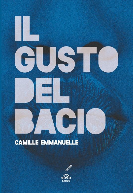 Il gusto del bacio - Camille Emmanuelle - copertina