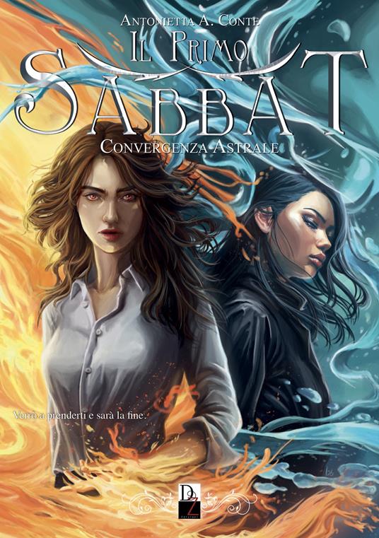 Convergenza astrale. Il primo Sabbat. Vol. 3 - Antonietta A. Conte - copertina