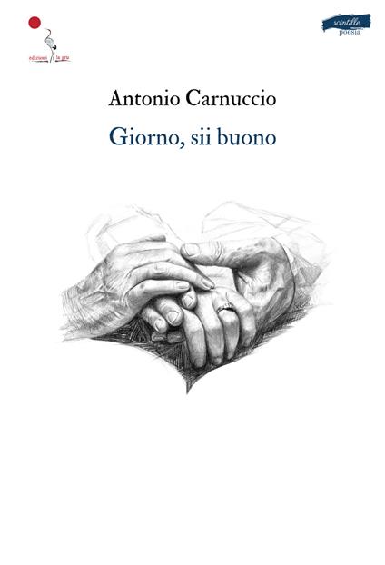 Giorno, sii buono - Antonio Carnuccio - copertina