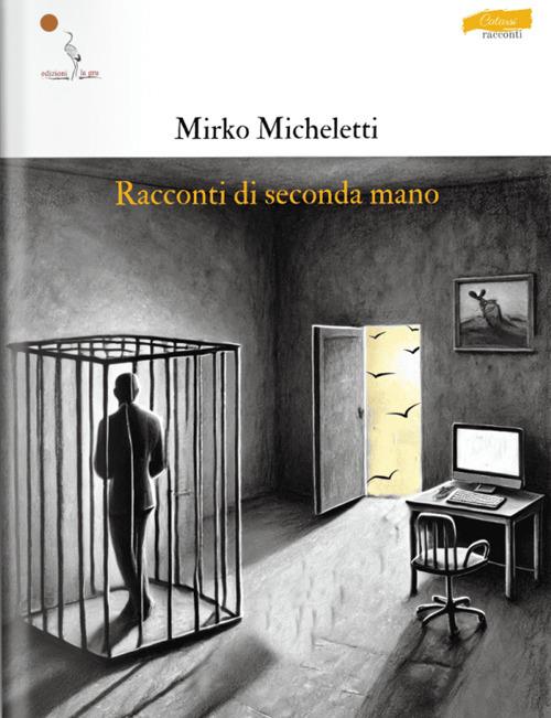 Racconti di seconda mano - Mirko Micheletti - copertina