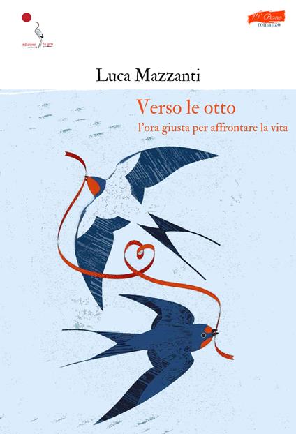 Verso le otto. L'ora giusta per affrontare la vita - Luca Mazzanti - copertina