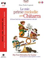  Le mie prime melodie per chitarra. 20 brani facili da suonare insieme o da soli. Ediz. italiana e inglese
