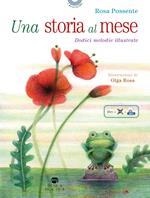 Una storia al mese. Dodici melodie illustrate. Ediz. illustrata. Con QR Code