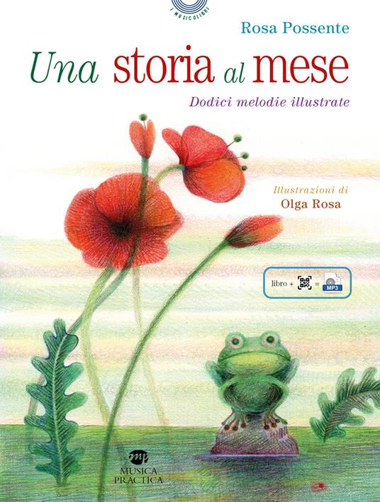 Una storia al mese. Dodici melodie illustrate. Ediz. illustrata. Con QR Code - Rosa Possente - copertina