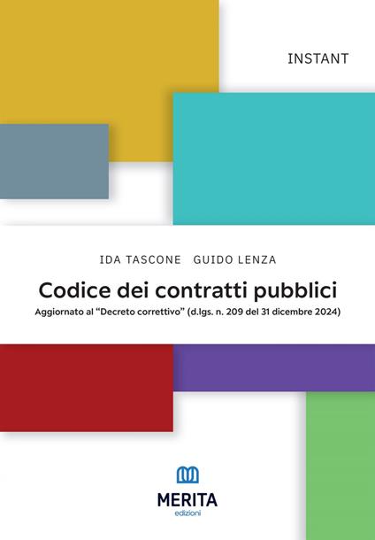 Codice dei contratti pubblici. Aggiornato al "Decreto correttivo" (d.lgs. n. 209 del 31 dicembre 2024) - Guido Lenza,Ida Tascone - ebook