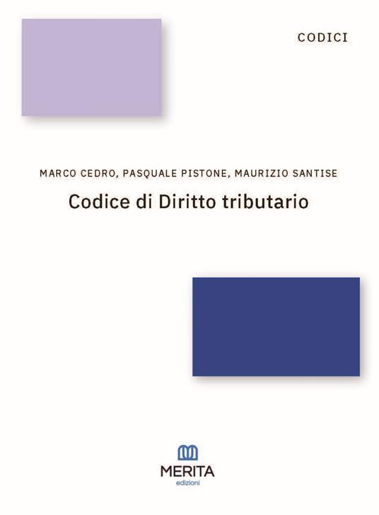 Codice tributario - Marco Cedro,Pasquale Pistone,Maurizio Santise - copertina