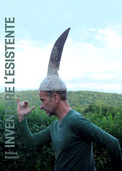 Renaud Buenerd. Inventare l'esistente. Ediz. italiana e inglese - copertina