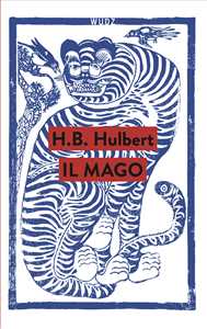 Libro Il mago H.B. Hulbert