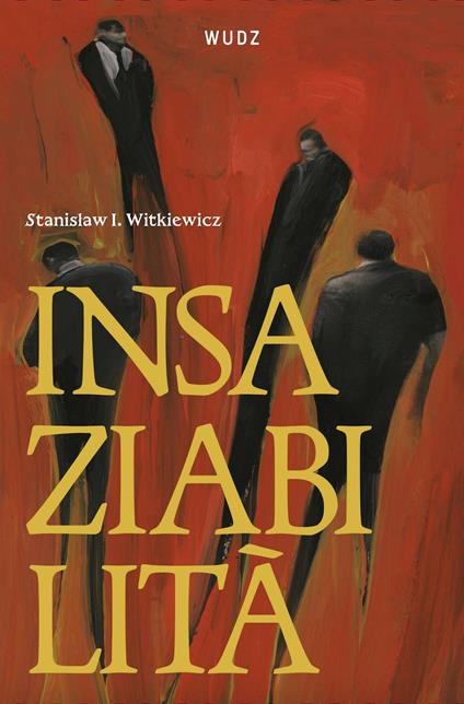 Insaziabilità - Stanislaw Ignacy Witkiewicz - copertina