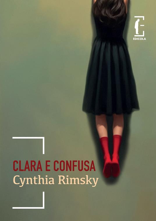 Clara e confusa - Cynthia Rimsky - copertina