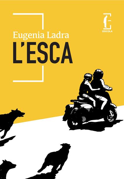 L'esca - Eugenia Ladra - copertina