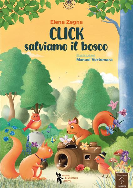 Click salviamo il bosco! Ediz. a colori - Elena Zegna - copertina