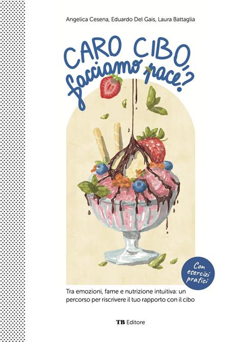 Caro cibo, facciamo pace? - Angelica Cesena,Eduardo Del Gais,Laura Battaglia - copertina