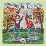 Singing in the rain. Ediz. illustrata