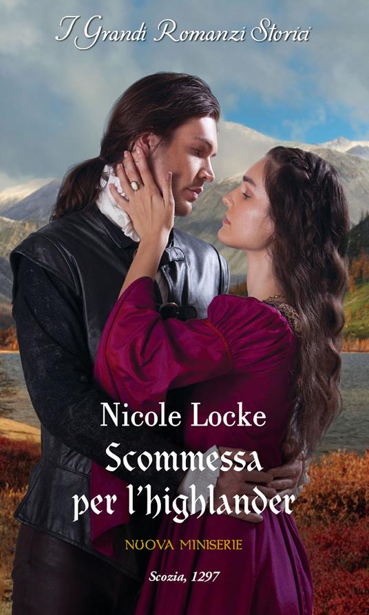 Scommessa per l'highlander. Amanti e highlander. Vol. 1 - Nicole Locke - copertina