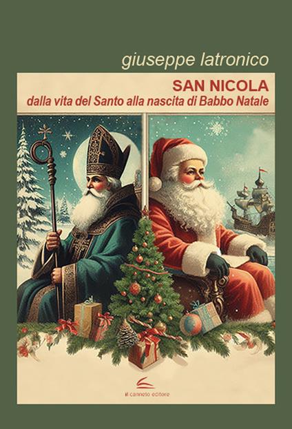 San Nicola. Dalla vita del santo alla nascita di Babbo Natale - Giuseppe Latronico - copertina