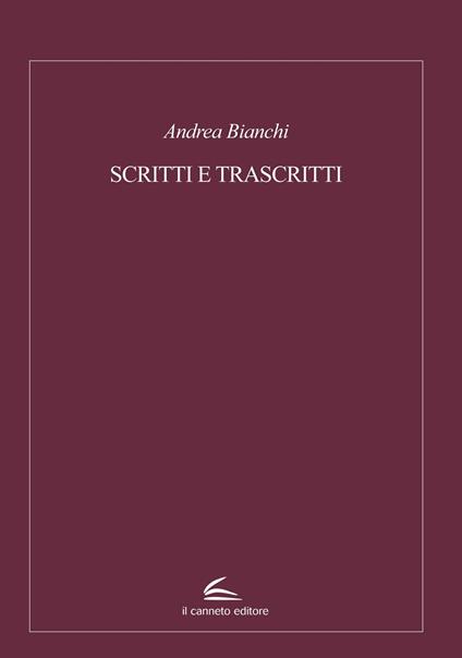 Scritti e trascritti - Andrea Bianchi - copertina