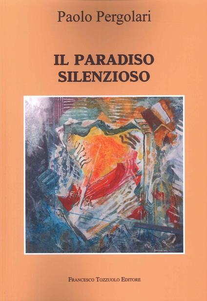 Il paradiso silenzioso - Paolo Pergolari - copertina